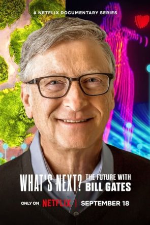 What’s Next? The Future with Bill Gates